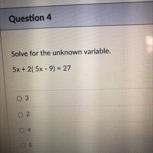 Solve for the unknown variable.
5x + 2( 5x - 9) = 27