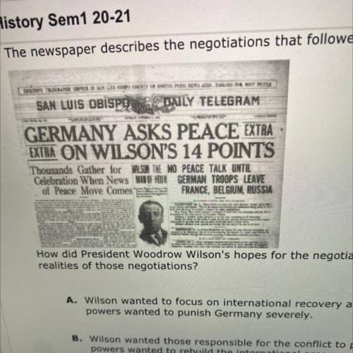 How did President Woodrow Wilson's hopes for the negotiations following World War I conflict with t