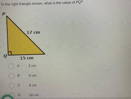 HELP PLEASE!!! (Look at the picture)

In the right triangle shown, what is the value of PQ?
P 17 c