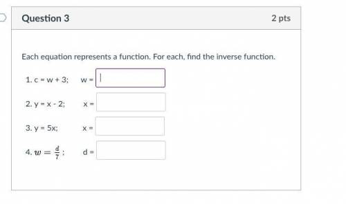 (15pts)Each equation represents a function. For each, find the inverse function