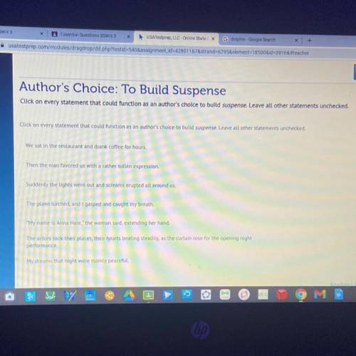 Author's Choice: To Build Suspense

Click on every statement that could function as an author's ch