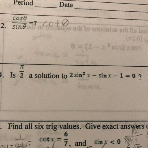 Please help :,) I’m having a breakdown. 
Is pi/2 a solution to 2sin^2x- sinx- 1= 0?