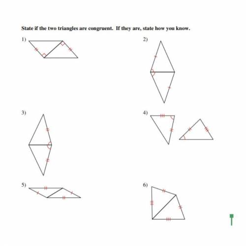 State if the two triangles are congruent. If they are, state how you know.

Are they 
SSS OR SAS O