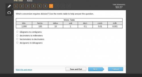 Need help plz

Which conversion requires division? Use the metric table to help answer the questio