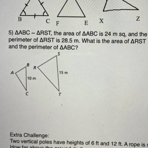 ABC=RST is the area of ABC is 24 m sq, and the perimeter of RST is 28.5m. What is the area of RST a