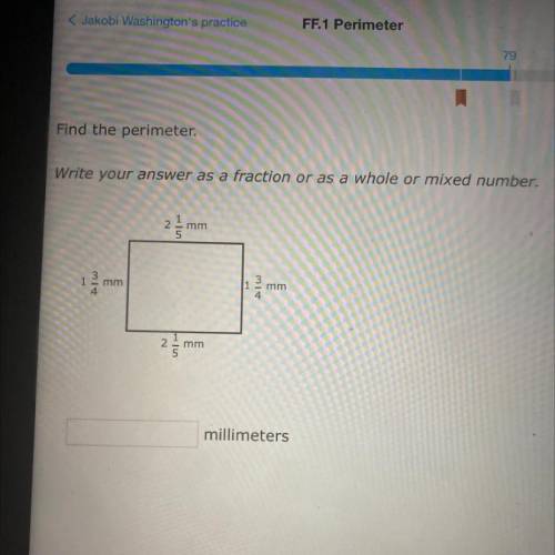 Find the perimeter.

Write your answer as a fraction or as a whole or mixed number,
2
mm
w
1
mm
1