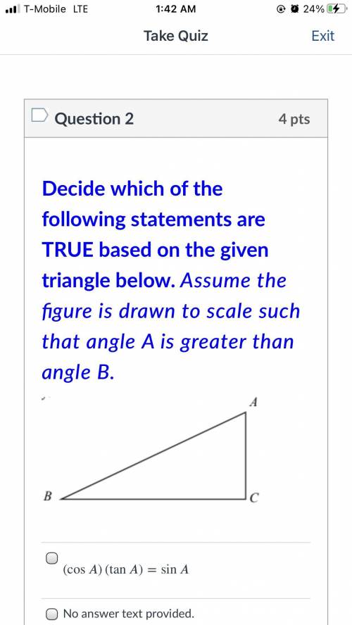Decide which of the following statements are TRUE based on the given triangle below. Assume the fig