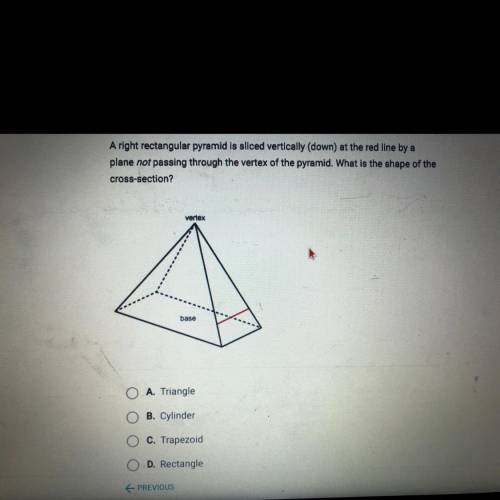 Please help me ASAP

A right rectangular pyramid is sloed vertically (down) at the red line by a
p