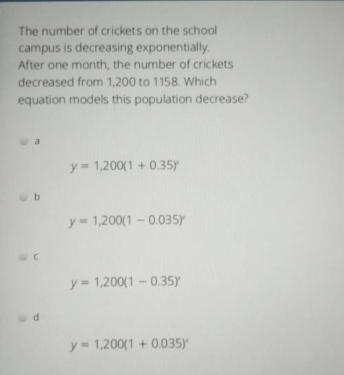 PLEASE HELP

The number of crickets on the school campus is decreasing exponentially. Afte