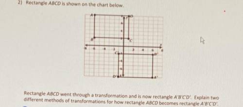 Rectangle ABCD went through a transformation, explain two different methods.
