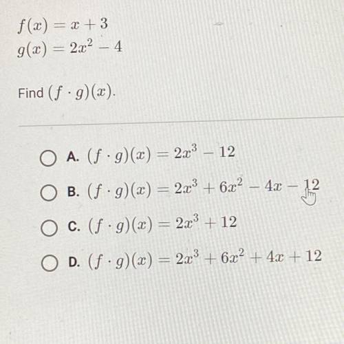 F(x) = x + 3
g(x) = 2x2 - 4
Find (f ·g)(x).
