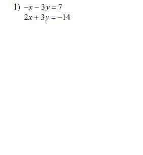 Solve each system by elimination

I need to know what x and y equal and I need to show ( a little