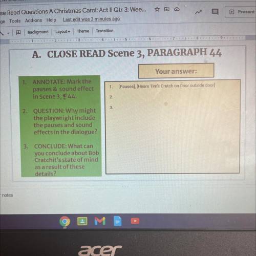 A. CLOSE READ Scene 3, PARAGRAPH 44

Your 
1. ANNOTATE: Mark the
pauses & sound effect