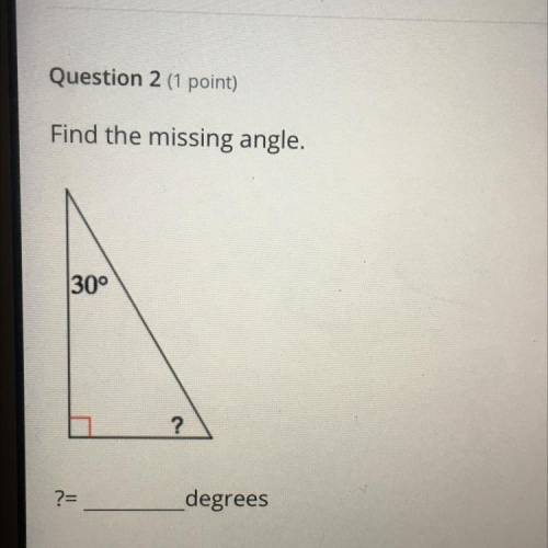 Find the missing angle.
30°
?
?=
degrees