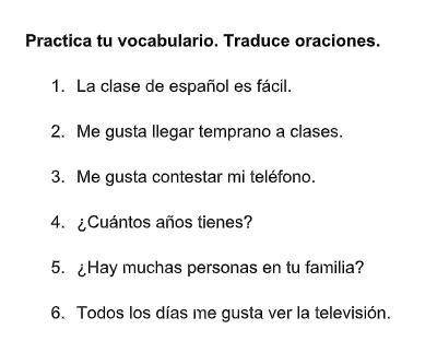 plz help spanish spekers due today grades close! for the first pic you translate the senteces for t