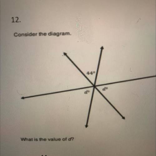 Consider the diagram.
What is the value of d?
A. 44
B. 46
C. 68 
D. 144
