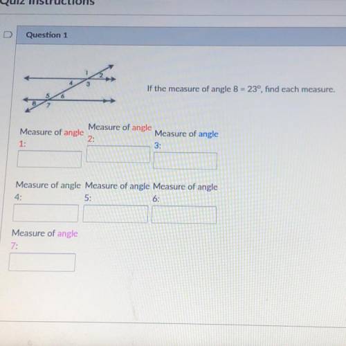 If the measure of angle 8 = 23°, find each measure.

Measure of angle
Measure of angle
Measure of