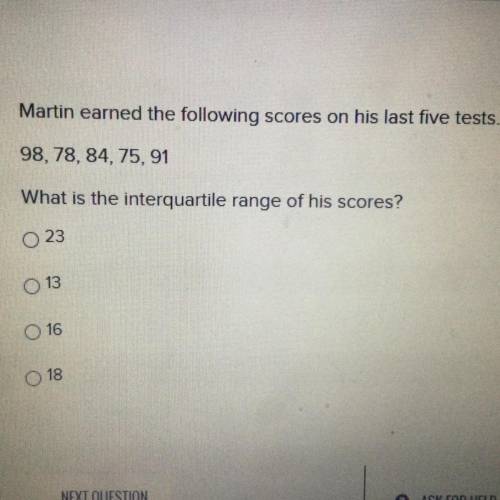 Martin earn the following scores on his last five test￼. What is the interquartile of his course￼