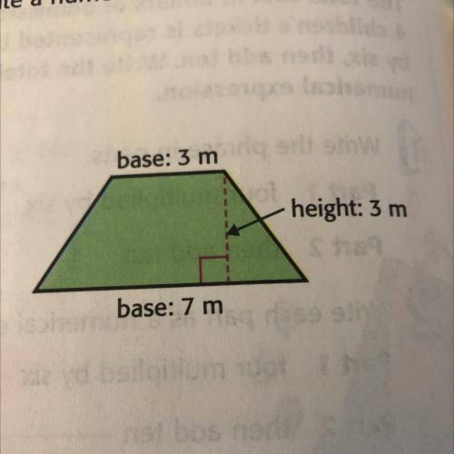 Sense Jane

wants to find the area of the trapezoid. To find
the area of a trapezoid, add the two