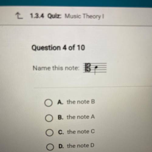 Name this note: 16

O A. the note B
O O O
B. the note A
C. the note C
D. the note D