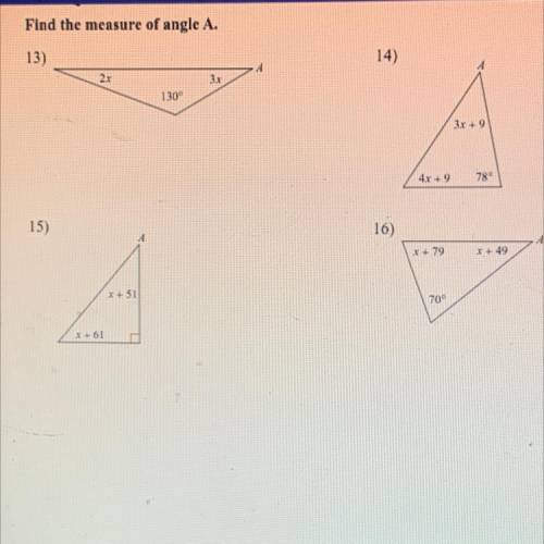 Find the measure of Angle A. (include and explanation so I could do the rest on my own, preferably