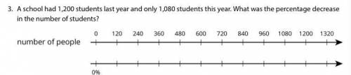 A school had 1,200 students last year and only 1,080 students this year. What was the percentage de