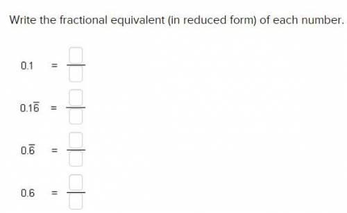 Write the fractional equivalent (in reduced form) of each number.
