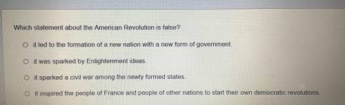 Which statement about the America Revolution is false?
