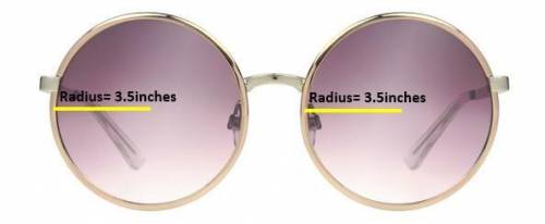 Pls help A pair of sunglasses has 2 lenses. Each lens has a radius of 3.5 inches.

How much space
