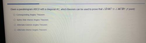 PLEASE HELP ASAP. Which theorem can be used to prove that (in attachment)
