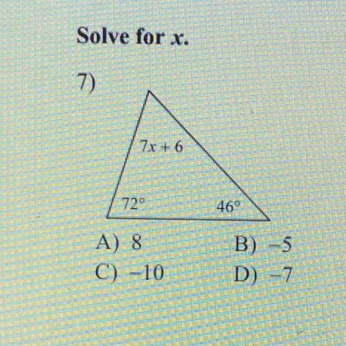 Find x
7x + 6
A) 8
C) -10
B) -5
D) -7