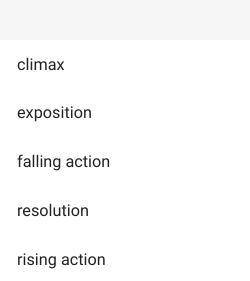 Options: climax, exposition, falling action, resolution, rising action.