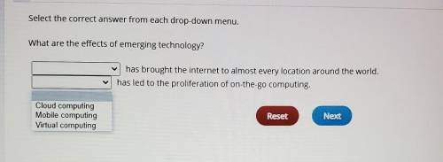 Select the correct answer from each drop-down menu. What are the effects of emerging technology? ha