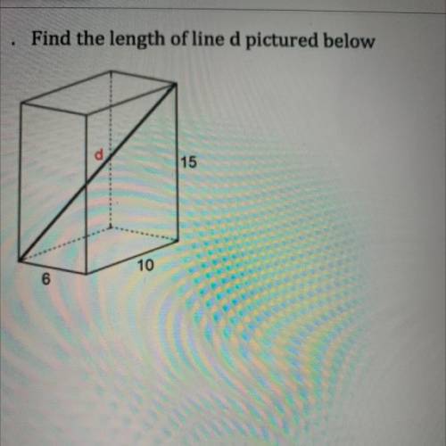 Find the length of the line d pictured below 
Use the pythagreon theorem