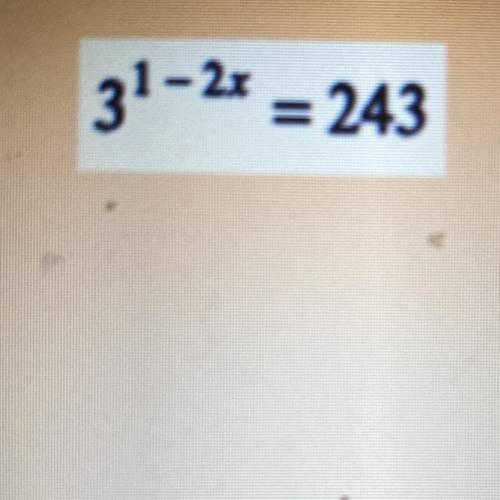 3 ^ (1 - 2x) = 243
-
-
-