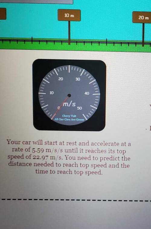 I need to find the distance to the top speed in meters. the problem is below.