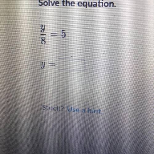 Solve the equation and tell me what the y=?