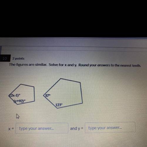 The figures are similar. Solve for x and y. Round your answers to the nearest tenth.

X=...
y = ..