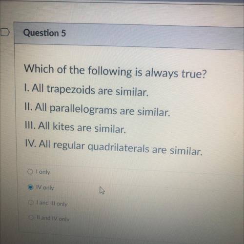 Which of the following is always true?

1. All trapezoids are similar.
II. All parallelograms are