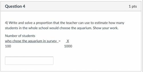 Write and solve a proportion that the teacher can use to estimate how many students in the whole sc