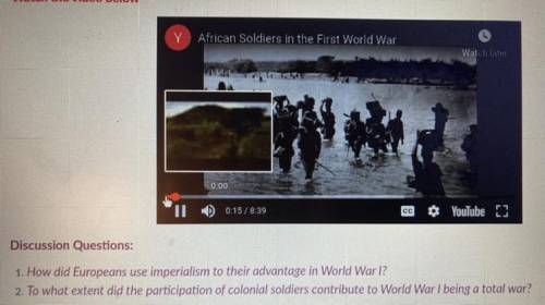 1. How did Europeans use imperialism to their advantage in World War I?

2. To what extent did the