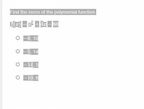 Five Math Questions Reward Brainliest

Find the zeros of the polynomial function.
f(x)=x2+9x+20
−4