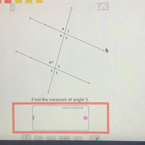 Find the measure of angle 5.
PLEASE HELP