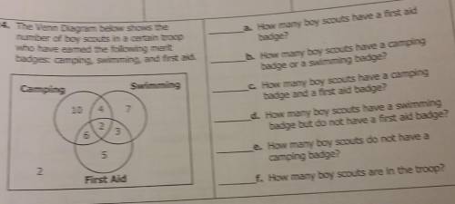 a. 24. The Venn Diagram below shows the badges: camping, swimming, and first aid. number of boy sco