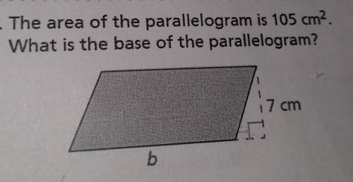The area of the parallelogram 105 cm² What is the base of the parallelogram?