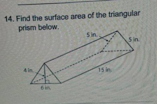 14. Find the surface area of the triangular prism below.