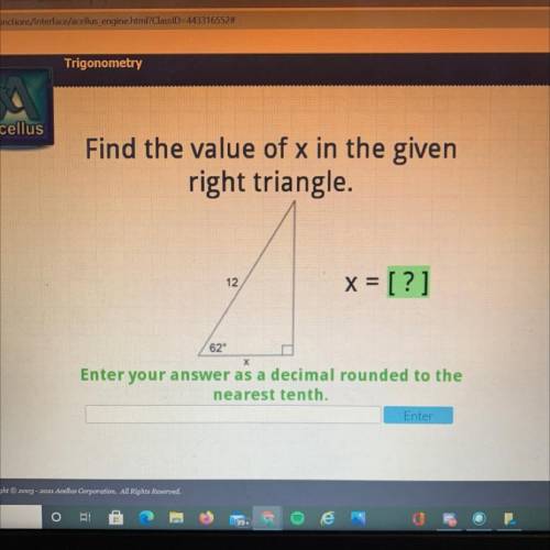 Find the value of x in the given

right triangle.
12
x = [?]
62
х
Enter your answer as a decimal r