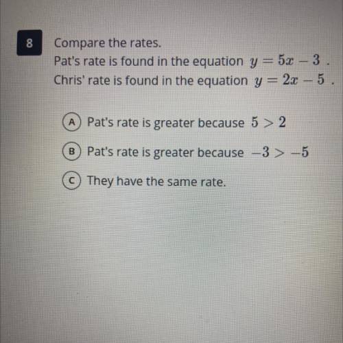 Compare the rates. Pats rate is found in the equation, y=5x-3 Chris' rate is found in the equation