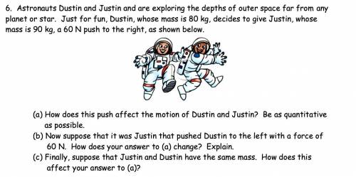 Astronauts Dustin and Justin and are exploring the depths of outer space far from any planet or sta