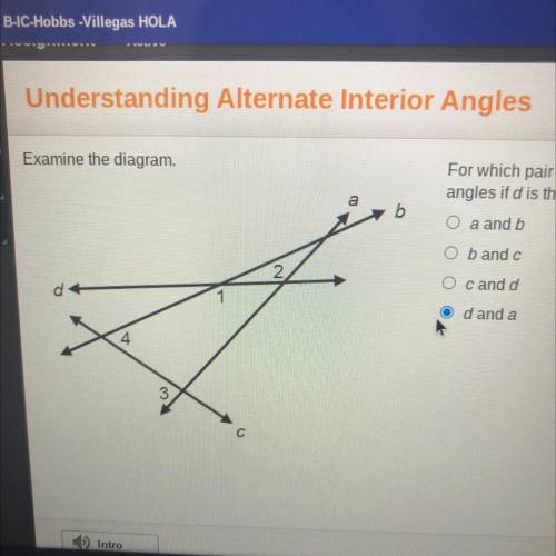 For which pair of lines are 21 and 22 alternate interior
angles if d is the transversal?